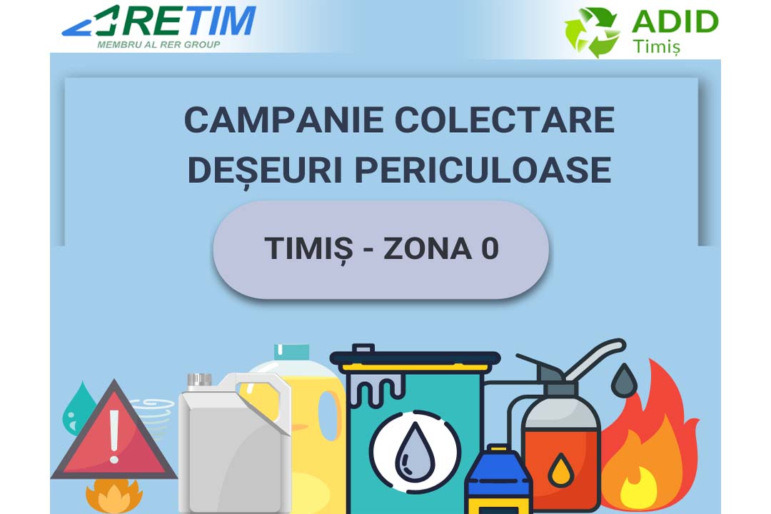 RETIM și ADID Timiș organizează o nouă campanie de preluare gratuită a deșeurilor periculoase din menajer